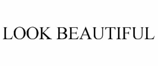 look beautiful