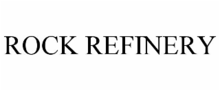 rock refinery