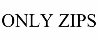 only zips