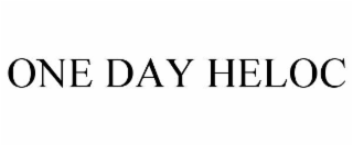 one day heloc