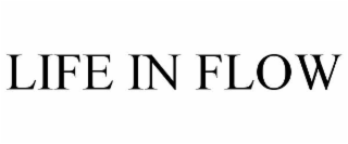 life in flow