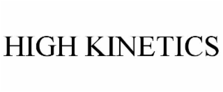 high kinetics