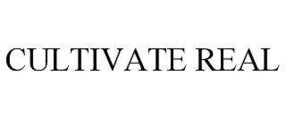 cultivate real