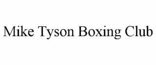 mike tyson boxing club
