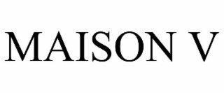 maison v