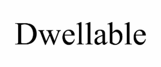 dwellable
