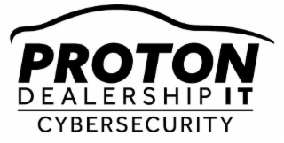 proton dealership it cybersecurity