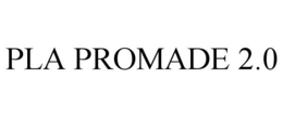 pla promade 2.0