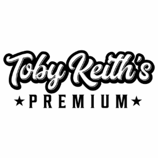 toby keith's  p r e m i u m
