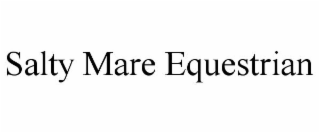 salty mare equestrian
