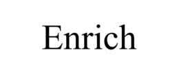 enrich
