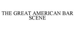 the great american bar scene