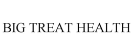 big treat health