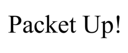 packet up!