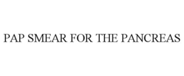 pap smear for the pancreas
