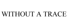 without a trace