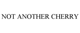 not another cherry