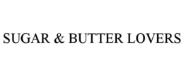 sugar & butter lovers