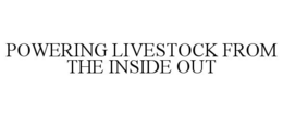 powering livestock from the inside out