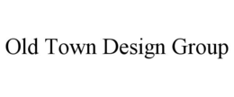 old town design group