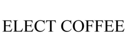elect coffee