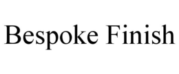 bespoke finish