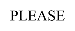 please