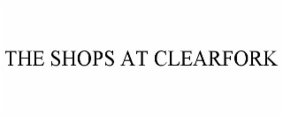 the shops at clearfork