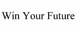 win your future