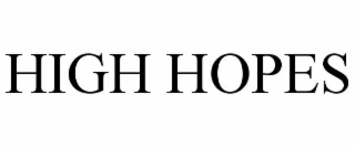 high hopes