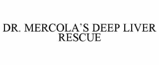 dr. mercola’s deep liver rescue