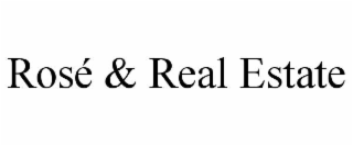 rosÉ & real estate