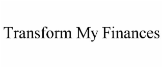 transform my finances