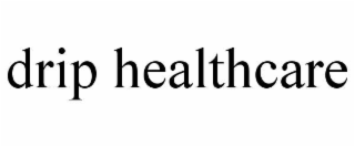 drip healthcare