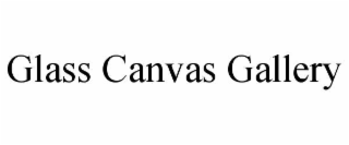 glass canvas gallery