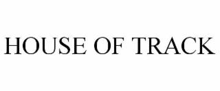 house of track
