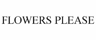 flowers please