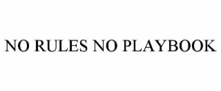 no rules no playbook