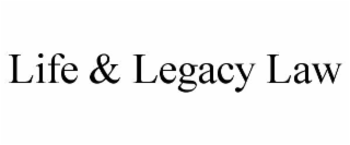 life & legacy law