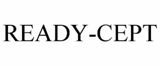 ready-cept