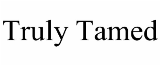 truly tamed