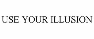 use your illusion