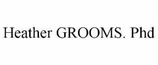 heather grooms. phd