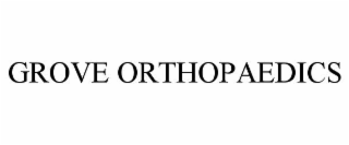 grove orthopaedics
