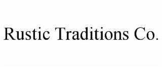 rustic traditions co.