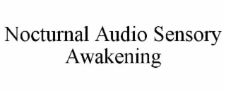 nocturnal audio sensory awakening