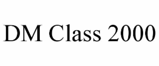 dm class 2000