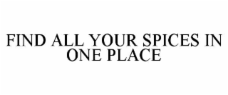 find all your spices in one place