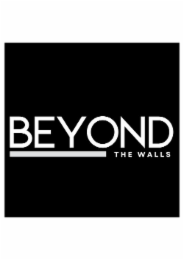beyond the walls