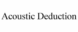 acoustic deduction